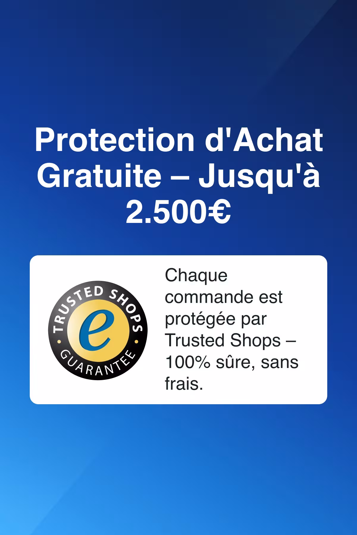 Votre achat avec PrimeLicense est protégé par Trusted Shops jusqu’à 2 500 €