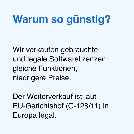 Wir verkaufen 100 % originale gebrauchte Softwarelizenzen, die dem EU-Recht entsprechen